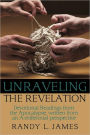Unraveling the Revelation: Devotional Readings from the Apocalypse, written from an A-millennial perspective