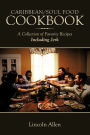 Caribbean/Soul Food Cookbook: A Collection of Favorite Recipes Including Jerk