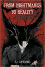 From Nightmares To Reality