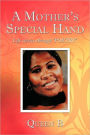 A Mother's Special Hand: Life stories through