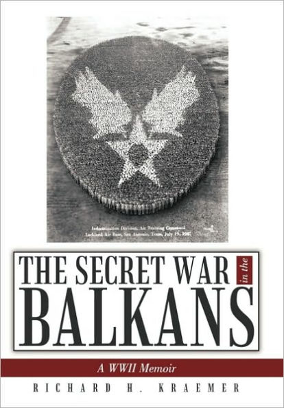 The Secret War in the Balkans: A WWII Memoir