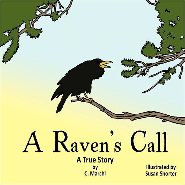 a-raven-s-call-a-true-story-by-c-marchi-paperback-barnes-noble