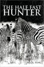 The Half Fast Hunter