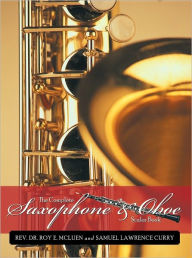 Title: The Complete Saxophone and Oboe Scales Book, Author: Rev. Roy E. McLuen & Samuel L. Curry