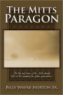 The Mitts Paragon: The life and times of the Mitts family that set the standard for future generations.