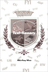 Text-Tionary: The Ultimate Decoder of Text Abbreviations