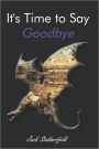 It's Time to Say Goodbye