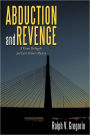 Abduction and Revenge: A Vinnie DeAngelis and Carlo Palmeri Mystery