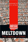 The Story Behind the Mortgage and Housing Meltdown: The Legacy of Greed
