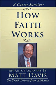 Title: How Faith Works: Cancer Survivor, Author: Matt Davis