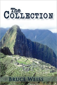 Title: The Collection, Author: Bruce Weiss