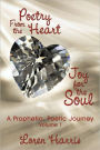 Poetry From the Heart, Joy for the Soul: A Prophetic, Poetic Journey