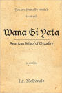 WANA GI YATA: American School of Wizardry