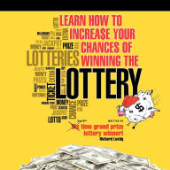 Title: Learn How to Increase Your Chances of Winning the Lottery, Author: Richard Lustig