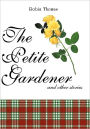 The Petite Gardener
