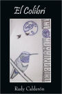 El Colibrí: The Hummingbird