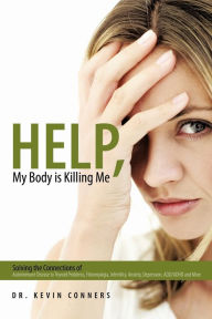 Help, My Body Is Killing Me
