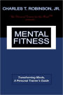 Mental Fitness: Transforming Minds, A Personal Trainer's Guide