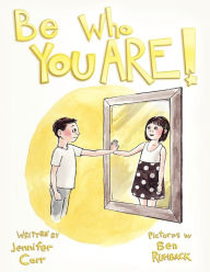Title: Be Who You Are, Author: Jennifer Carr