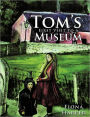 Tom's First Visit To A Museum