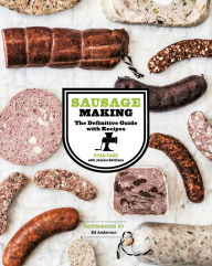 Title: Sausage Making: The Definitive Guide with Recipes, Author: Ryan Farr