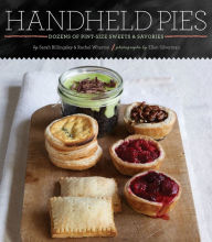 Title: Handheld Pies: Dozens of Pint-Size Sweets & Savories, Author: Sarah Billingsley