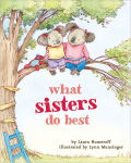 Alternative view 1 of What Sisters Do Best: (Big Sister Books for Kids, Sisterhood Books for Kids, Sibling Books for Kids)