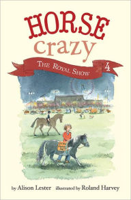 Title: The Royal Show: Horse Crazy Book 4, Author: Alison Lester