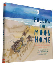 Title: Follow the Moon Home: A Tale of One Idea, Twenty Kids, and a Hundred Sea Turtles (Children's Story Books, Sea Turtle Gifts, Moon Books for Kids, Children's Environment Books, Kid's Turtle Books), Author: Philippe Cousteau