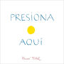 Presiona Aqui (Press Here) Spanish edition