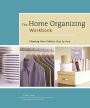 The Home Organizing Workbook: Clearing Your Clutter, Step by Step