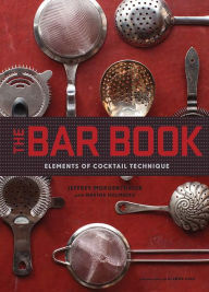 Title: Bar Book: Elements of Cocktail Technique, Author: Jeffrey Morgenthaler