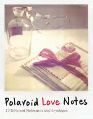 Polaroid Love Notes: 20 Different Notecards and Envelopes