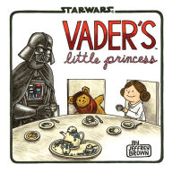 Title: Vader's Little Princess: (Star Wars Kids Book, Star Wars Children's Book, Geek Dad Books), Author: Jeffrey Brown