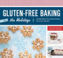 Gluten-Free Baking for the Holidays: 60 Recipes for Traditional Festive Treats