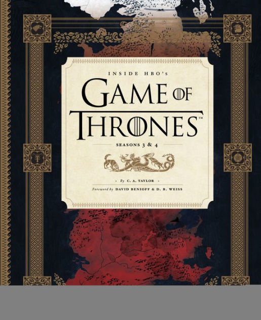 Inside HBO's Game Of Thrones: Seasons 3 & 4 By C.A. Taylor, Hardcover ...