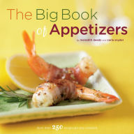 Title: The Big Book of Appetizers: More than 250 Recipes for Any Occasion, Author: Meredith Deeds