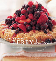 Title: Luscious Berry Desserts, Author: Lori Longbotham