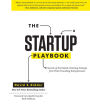 The Startup Playbook: Secrets of the Fastest-Growing Startups from their Founding Entrepreneurs