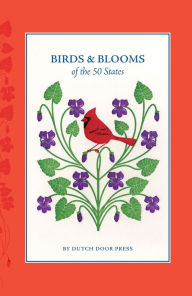 Title: Birds & Blooms of the 50 States, Author: Dutch Door Press