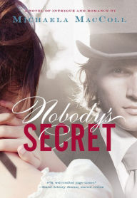 Title: Nobody's Secret: A Novel, Author: Michaela MacColl