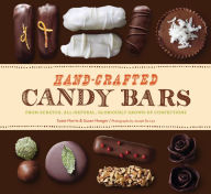 Title: Hand-Crafted Candy Bars: From-Scratch, All-Natural, Gloriously Grown-Up Confections, Author: Susie Norris