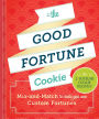 The Good Fortune Cookie: Mix-and-Match to Create Your Own Custom Fortunes