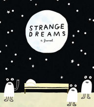Title: Strange Dreams: A Journal