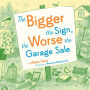 The Bigger the Sign the Worse the Garage Sale