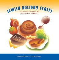 Title: Jewish Holiday Feasts, Author: Louise Fiszer