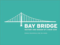 Bay Bridge: History and Design of a New Icon