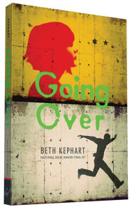 Title: Going Over, Author: Beth Kephart