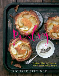 Title: Pastry: A Master Class for Everyone, in 150 Photos and 50 Recipes, Author: Richard Bertinet