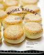 The Model Bakery Cookbook: 75 Favorite Recipes from the Beloved Napa Valley Bakery